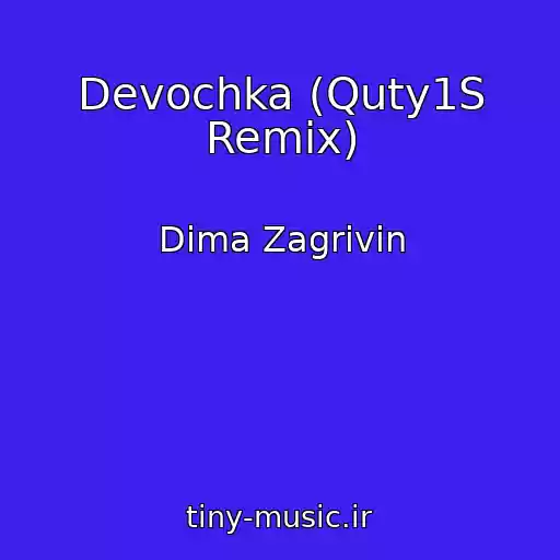 کاور آهنگ Devochka (Quty1S Remix) از Dima Zagrivin