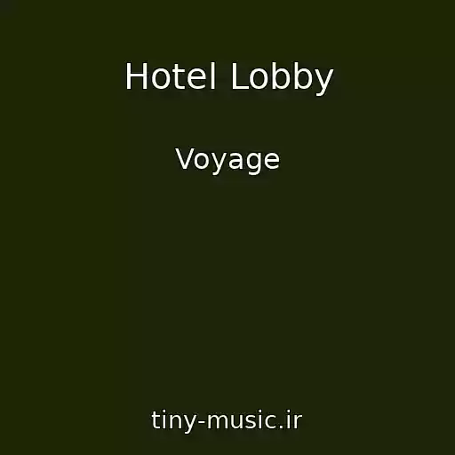 کاور آهنگ Hotel Lobby از Voyage