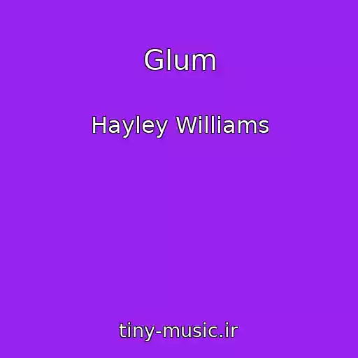 کاور آهنگ Glum از Hayley Williams