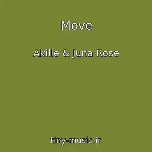 کاور آهنگ Move از Akille & Juna Rose
