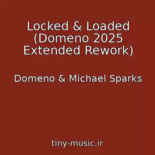 کاور آهنگ Locked & Loaded (Domeno 2025 Extended Rework) از Domeno & Michael Sparks