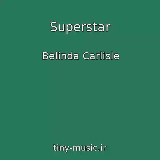کاور آهنگ Superstar از Belinda Carlisle