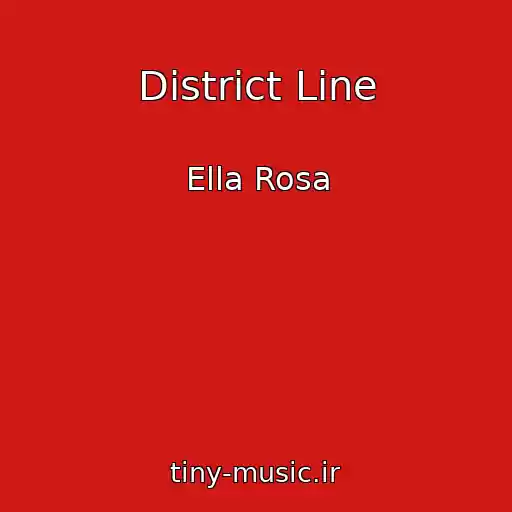 کاور آهنگ District Line از Ella Rosa