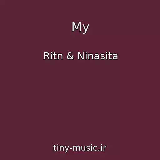 کاور آهنگ My از Ritn & Ninasita