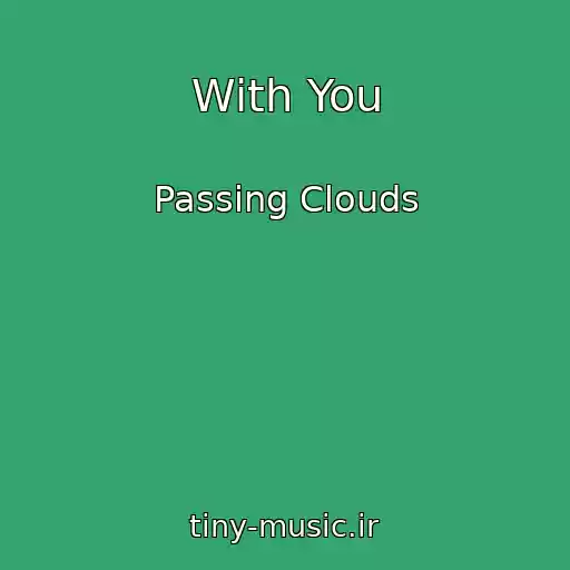کاور آهنگ With You از Passing Clouds