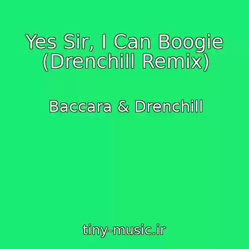 کاور آهنگ Yes Sir, I Can Boogie (Drenchill Remix) از Baccara & Drenchill