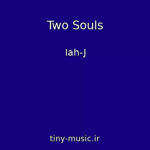 کاور آهنگ Two Souls از Iah-J