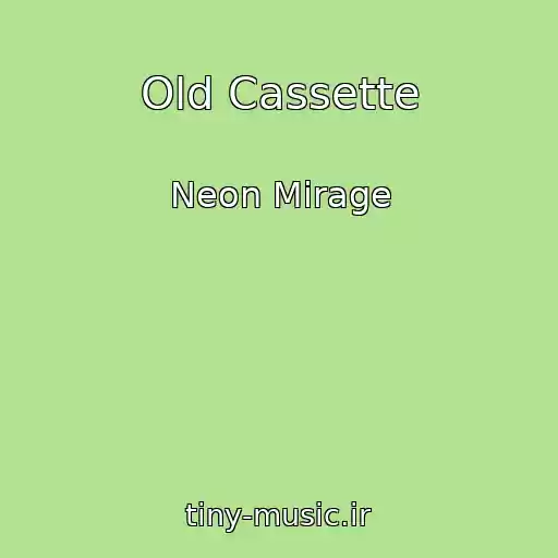 کاور آهنگ Old Cassette از Neon Mirage