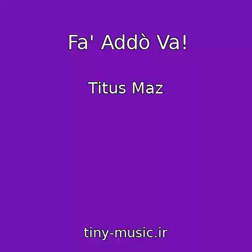 کاور آهنگ Fa' Addò Va! از Titus Maz