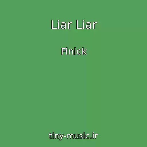 کاور آهنگ Liar Liar از Finick