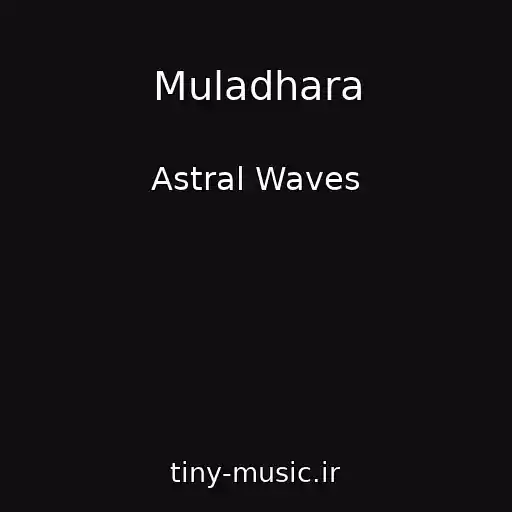 کاور آهنگ Muladhara از Astral Waves