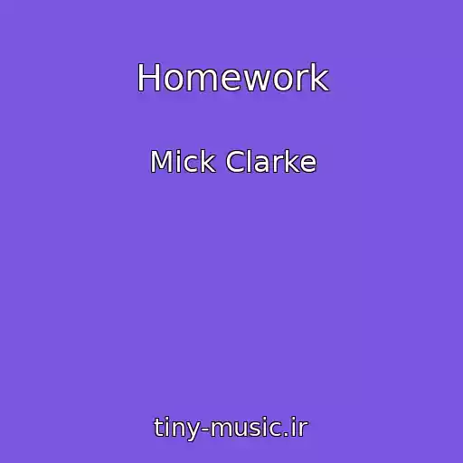 کاور آهنگ Homework از Mick Clarke