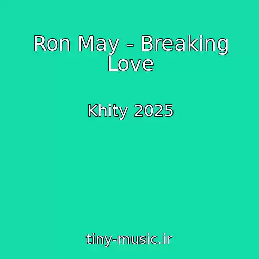 کاور آهنگ Ron May - Breaking Love از Khity 2025