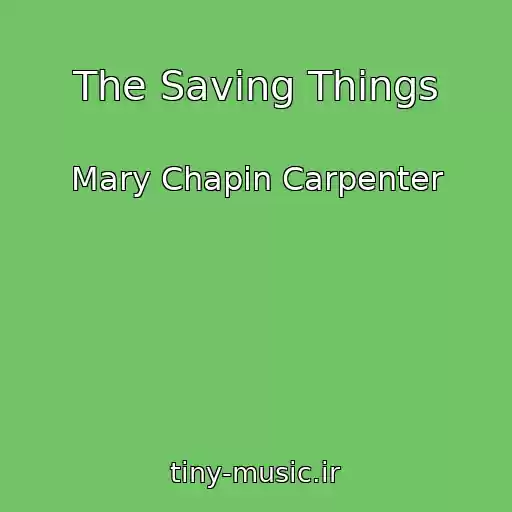 کاور آهنگ The Saving Things از Mary Chapin Carpenter