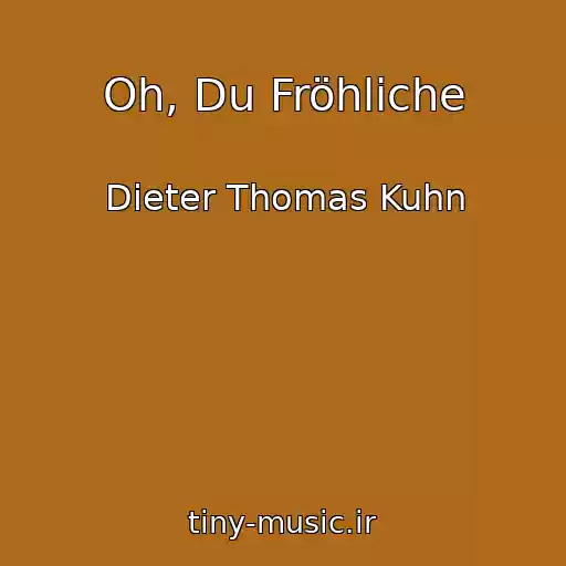 کاور آهنگ Oh, Du Fröhliche از Dieter Thomas Kuhn
