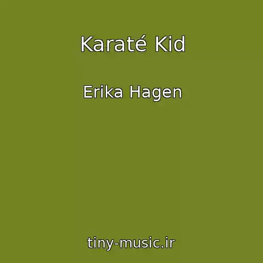 کاور آهنگ Karaté Kid از Erika Hagen