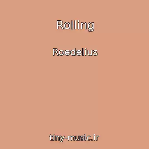 کاور آهنگ Rolling از Roedelius