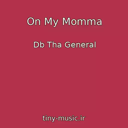 کاور آهنگ On My Momma از Db Tha General