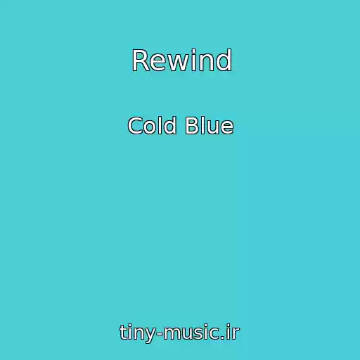کاور آهنگ Rewind از Cold Blue