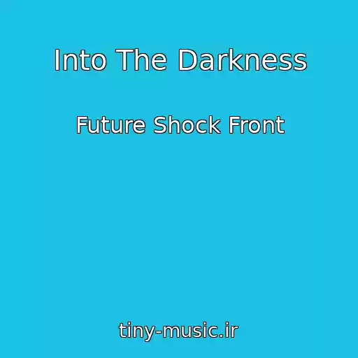 کاور آهنگ Into The Darkness از Future Shock Front