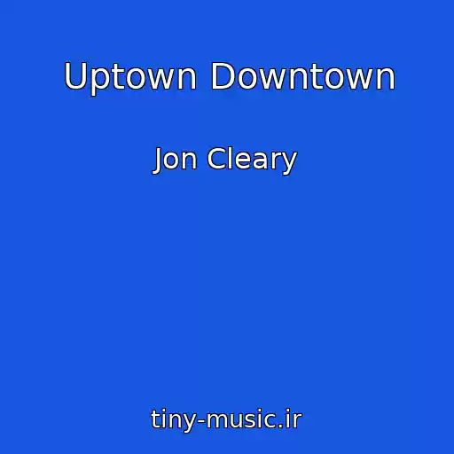 کاور آهنگ Uptown Downtown از Jon Cleary