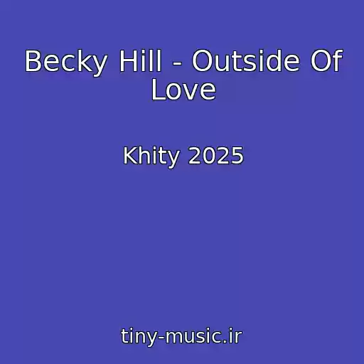کاور آهنگ Becky Hill - Outside Of Love از Khity 2025