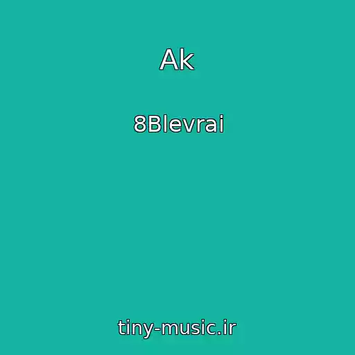 کاور آهنگ Ak از 8Blevrai