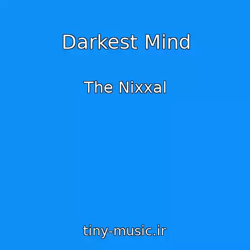 کاور آهنگ Darkest Mind از The Nixxal
