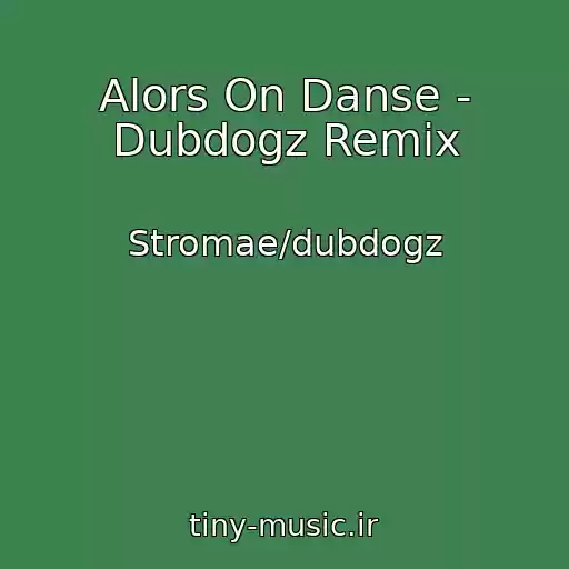 کاور آهنگ Alors On Danse - Dubdogz Remix از Stromae/dubdogz