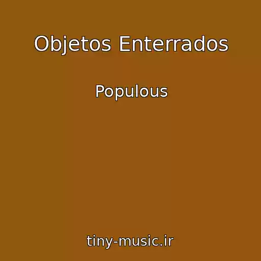 کاور آهنگ Objetos Enterrados از Populous