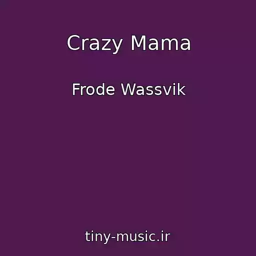 کاور آهنگ Crazy Mama از Frode Wassvik