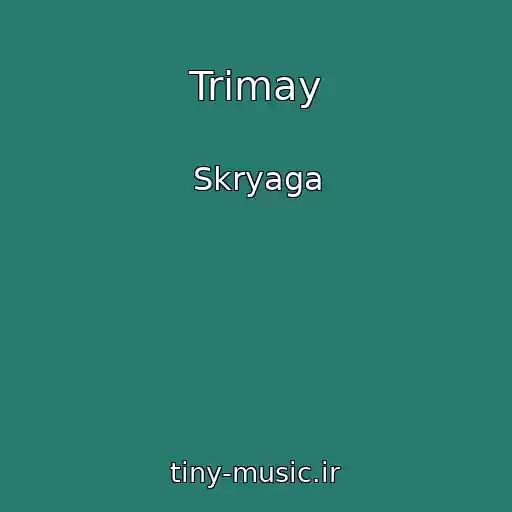 کاور آهنگ Trimay از Skryaga