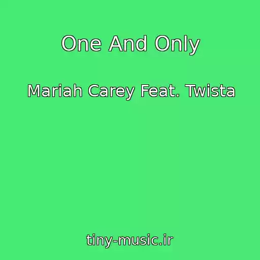 کاور آهنگ One And Only از Mariah Carey Feat. Twista