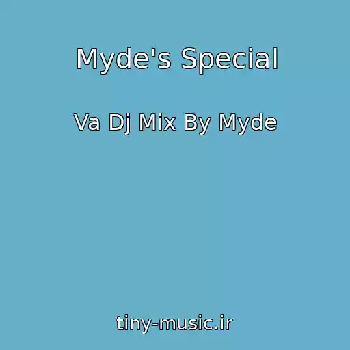 کاور آهنگ Myde's Special از Va Dj Mix By Myde