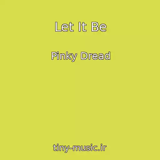 کاور آهنگ Let It Be از Pinky Dread