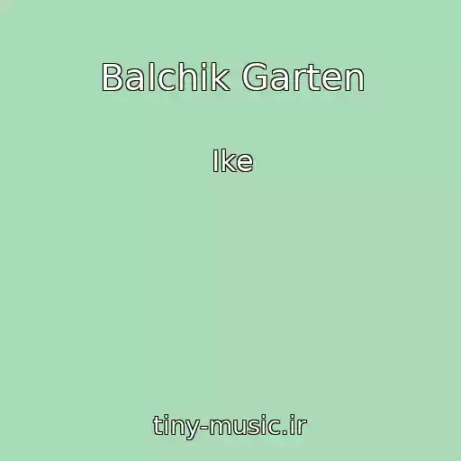 کاور آهنگ Balchik Garten از Ike