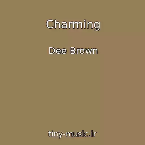 کاور آهنگ Charming از Dee Brown