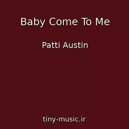 کاور آهنگ Baby Come To Me از Patti Austin