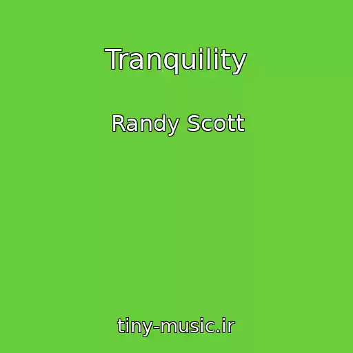 کاور آهنگ Tranquility از Randy Scott