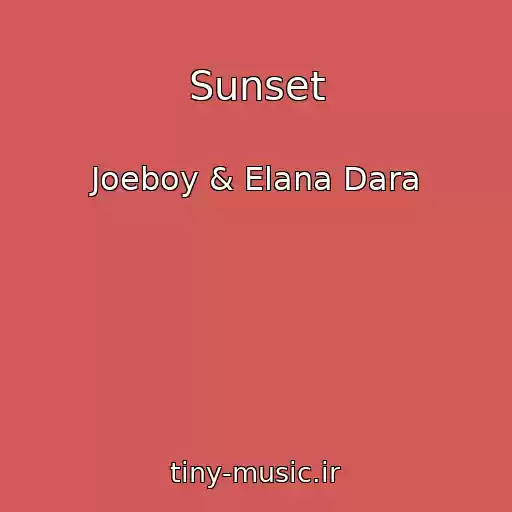 کاور آهنگ Sunset از Joeboy & Elana Dara