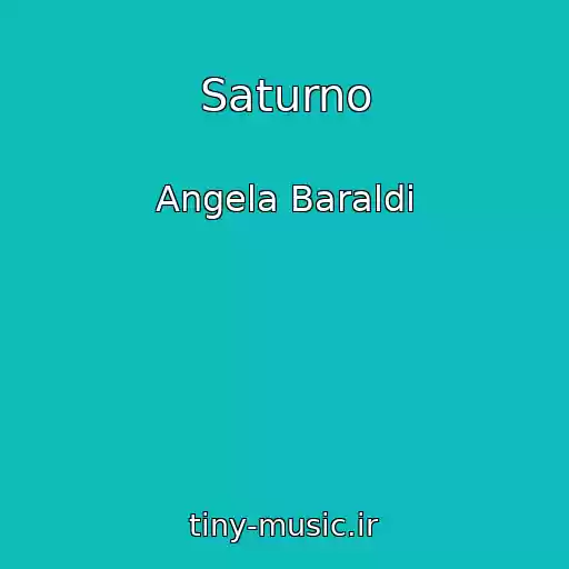 کاور آهنگ Saturno از Angela Baraldi