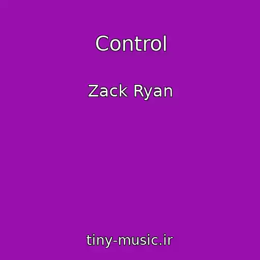 کاور آهنگ Control از Zack Ryan