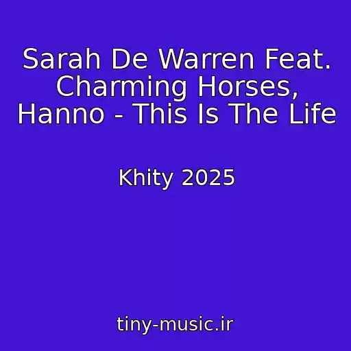 کاور آهنگ Sarah De Warren Feat. Charming Horses, Hanno - This Is The Life از Khity 2025