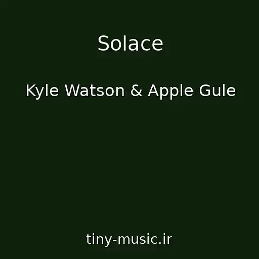 کاور آهنگ Solace از Kyle Watson & Apple Gule