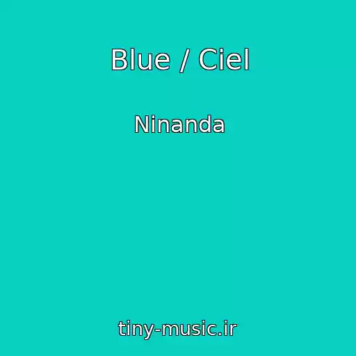 کاور آهنگ Blue / Ciel از Ninanda