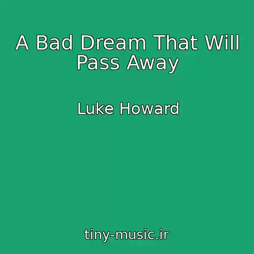 کاور آهنگ A Bad Dream That Will Pass Away از Luke Howard