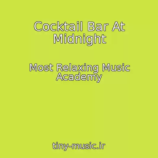 کاور آهنگ Cocktail Bar At Midnight از Most Relaxing Music Academy
