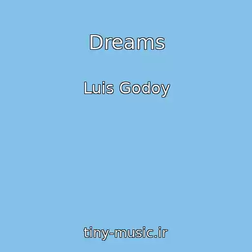 کاور آهنگ Dreams از Luis Godoy