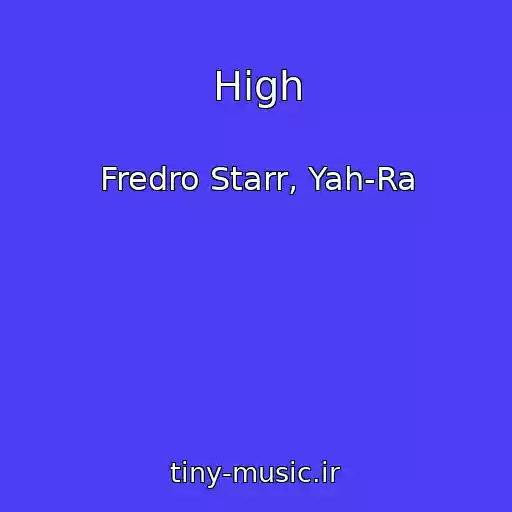 کاور آهنگ High از Fredro Starr, Yah-Ra