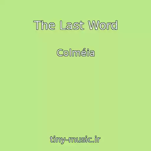 کاور آهنگ The Last Word از Colméia